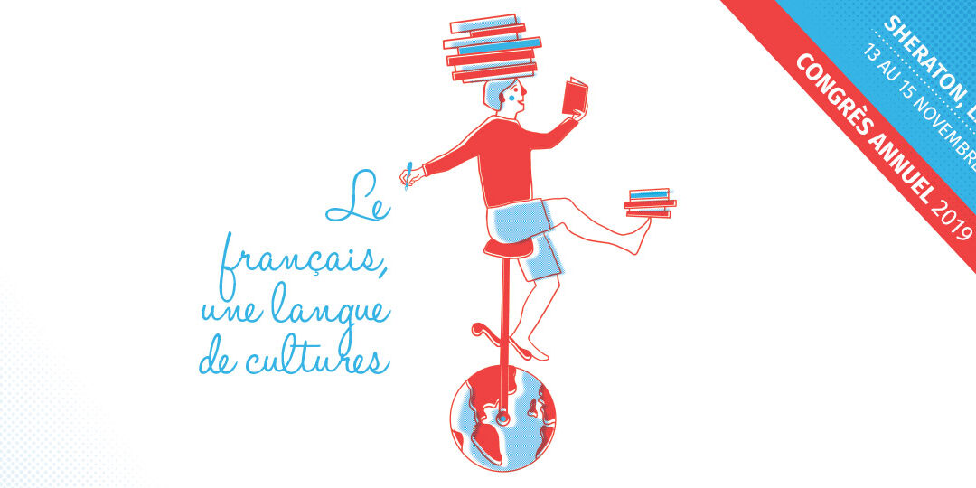Congrès 2019 : Le français, une langue de cultures
